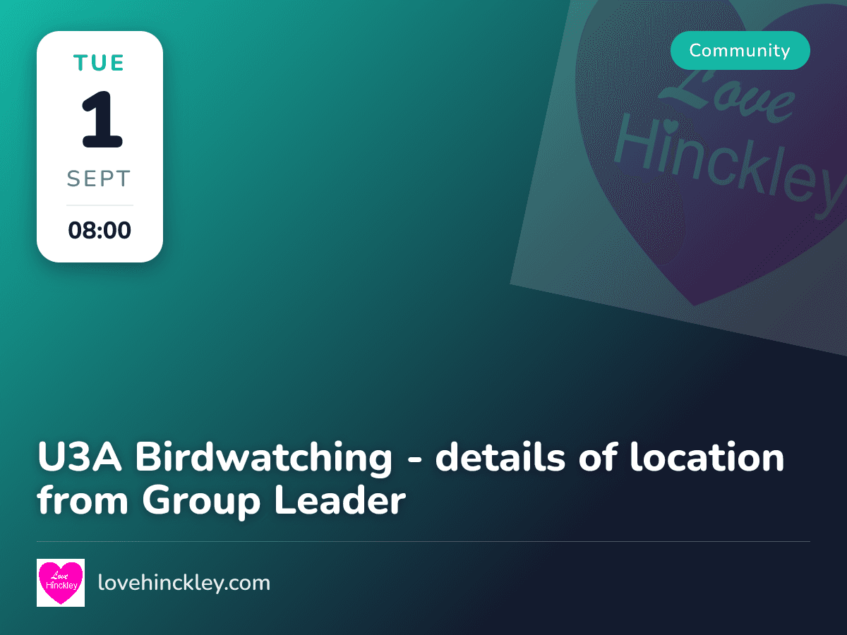 U3A Birdwatching - details of location from Group Leader